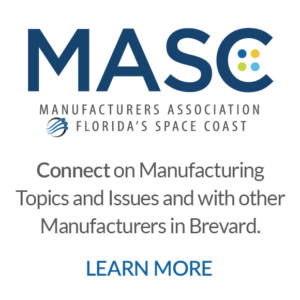 MASC - Manufacturers Association of Florida's Space Coast - Connect on Manufacturing Topics and Issues and with other Manufacturers in Brevard. Click to learn more.